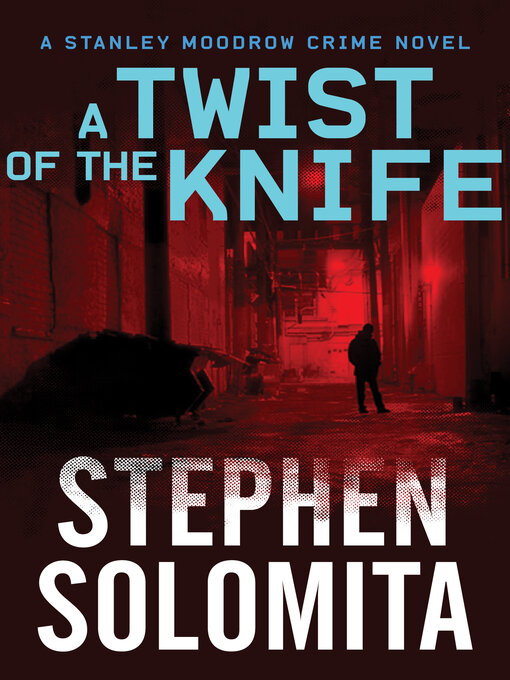 Title details for A Twist of the Knife by Stephen Solomita - Available